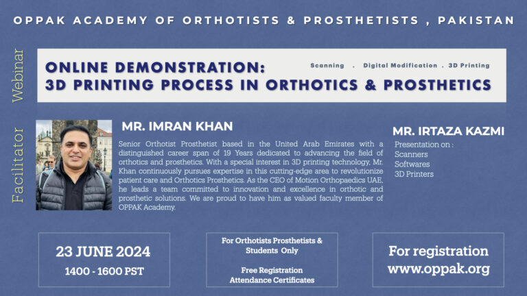 Online demonstration of 3D printing process and technology in Orthotics & Prosthetics